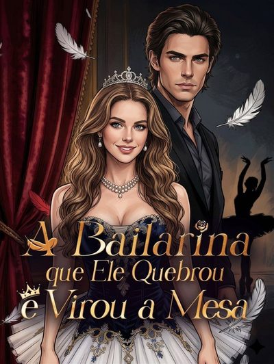 Capa da miniss&eacute;rie A Bailarina que Ele Quebrou e Virou a Mesa