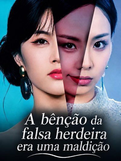 Capa da miniss&eacute;rie A Bênção da Falsa Herdeira Era uma Maldição