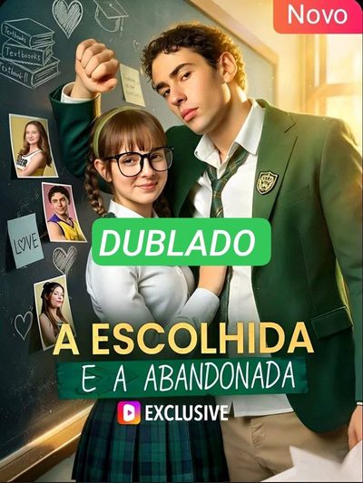 Capa da miniss&eacute;rie A Escolhida e a Abandonada dublado