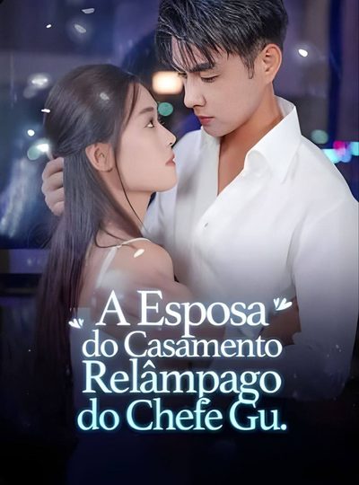 Capa da miniss&eacute;rie A Esposa do Casamento Relâmpago do Chefe Gu.