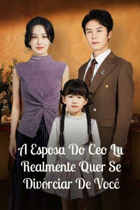 Capa da miniss&eacute;rie A Esposa do Ceo Lu Realmente Quer Se Divorciar de Você