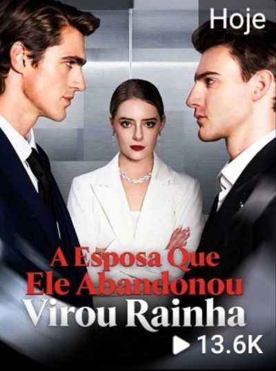 Capa da miniss&eacute;rie A Esposa que Ele Abandonou Virou Rainha