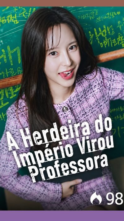 Capa da miniss&eacute;rie A Herdeira do Império Virou Professora