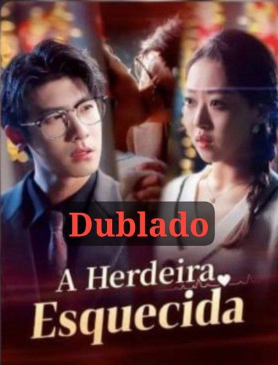 Capa da miniss&eacute;rie A Herdeira Esquecida dublado