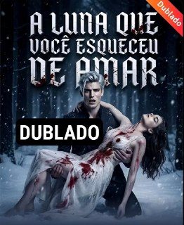 Capa da miniss&eacute;rie A Luna que Você Esqueceu de Amar