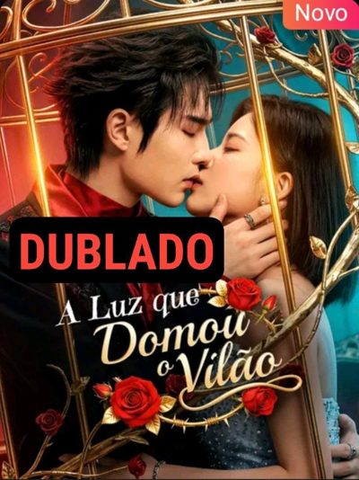 Capa da miniss&eacute;rie A Luz que Domou o Vilão dublado