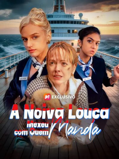 Capa da miniss&eacute;rie A Noiva Louca Mexeu com Quem Manda