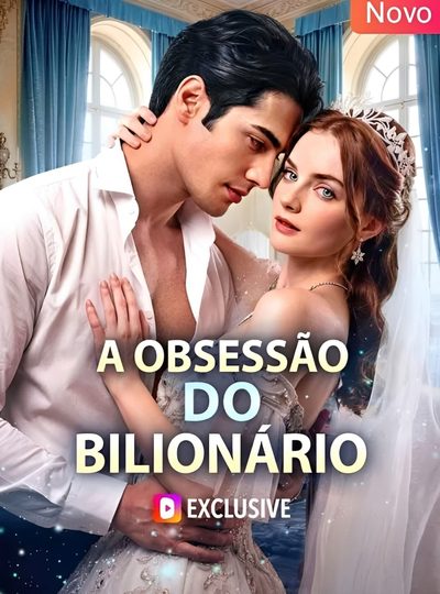 Capa da miniss&eacute;rie A Obsessão do Bilionário