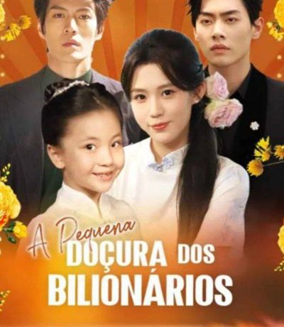 Capa da miniss&eacute;rie A Pequena Doçura dos Bilionários dublado