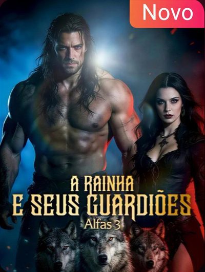 Capa da miniss&eacute;rie A Rainha e Seus Guardiões Alfas 3