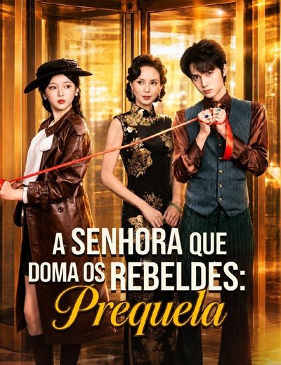 Capa da miniss&eacute;rie A Senhora que Doma os Rebeldes: Prequela a Tentação Mortal da Esposa do Assassino 4