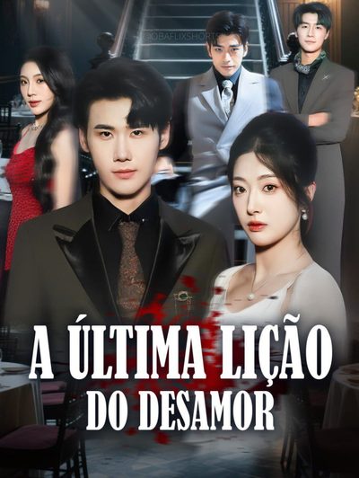 Capa da miniss&eacute;rie A Última Lição do Desamor
