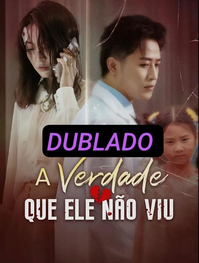 Capa da miniss&eacute;rie A Verdade que Ele Não Viu dublado