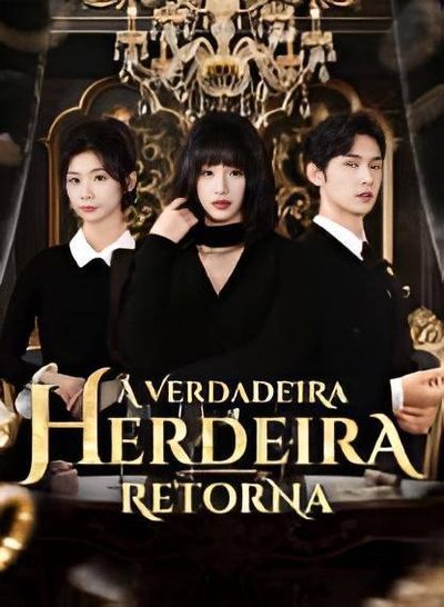 Capa da miniss&eacute;rie A Verdadeira Herdeira Retorna