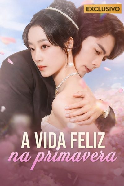 Capa da miniss&eacute;rie A Vida Feliz na Primavera