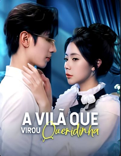 Capa da miniss&eacute;rie A Vilã que Virou Queridinha(dublado) dublado