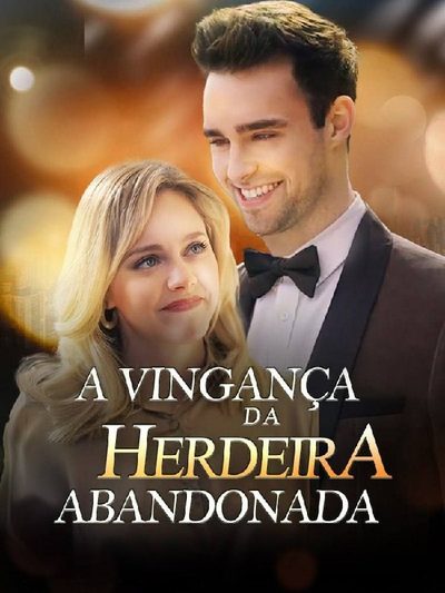 Capa da miniss&eacute;rie A Vingança da Herdeira Abandonada