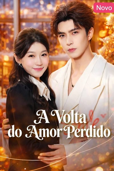 Capa da miniss&eacute;rie A Volta do Amor Perdido