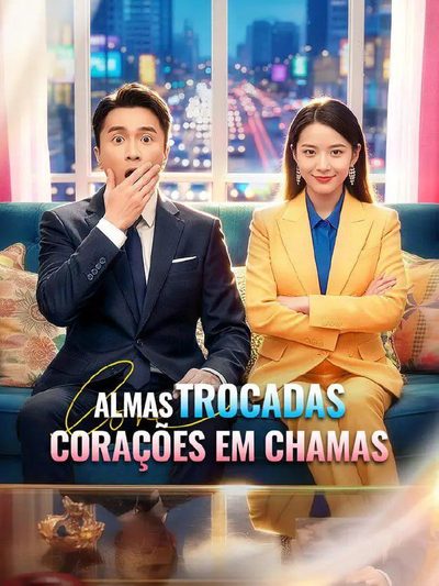 Capa da miniss&eacute;rie Almas Trocadas, Corações em Chamas 🫰🏼