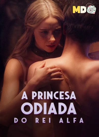 Capa da miniss&eacute;rie Alpha King's Hated Princess - a Princesa Odiada do Rei Alfa - a Odiada Princesa do Rei Alfa