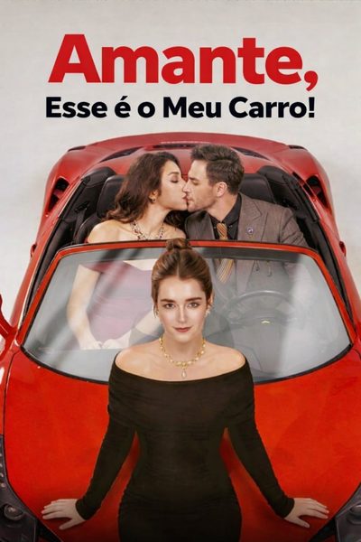 Capa da miniss&eacute;rie Amante, Esse É o Meu Carro! dublado