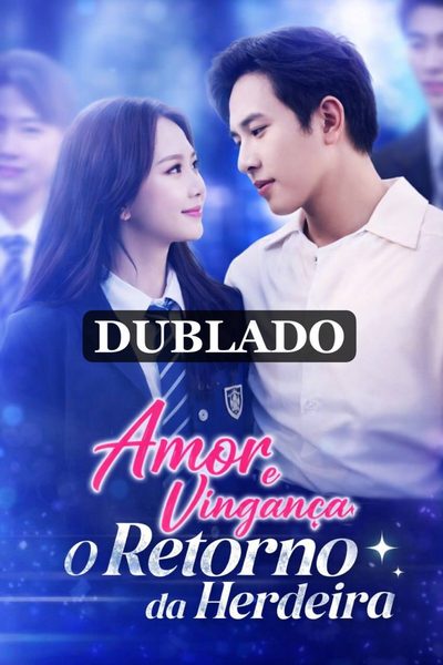 Capa da miniss&eacute;rie Amor e Vingança: o Retorno da Herdeira
