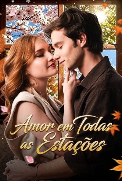 Capa da miniss&eacute;rie Amor em Todas as Estações