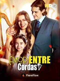 Capa da miniss&eacute;rie Amor Entre Cordas