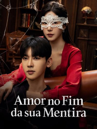 Capa da miniss&eacute;rie Amor no Fim da Sua Mentira
