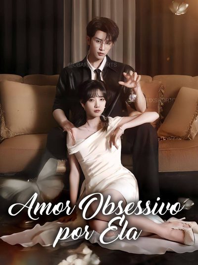 Capa da miniss&eacute;rie Amor Obsessivo por Ela