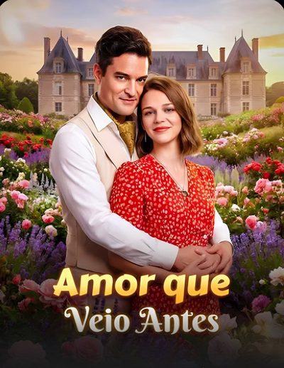 Capa da miniss&eacute;rie Amor que Veio Antes