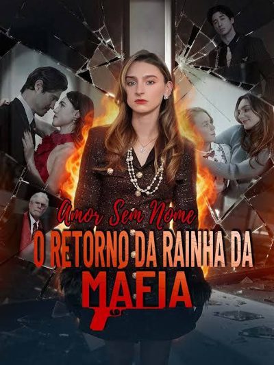 Capa da miniss&eacute;rie Amor sem Nome o Retorno da Rainha da Máfia