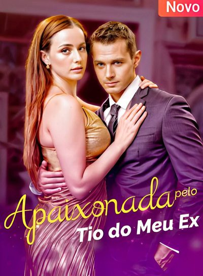 Capa da miniss&eacute;rie Apaixonada Pelo o Tio do Meu Ex