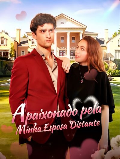Capa da miniss&eacute;rie Apaixonado Pela Minha Esposa Distante In Love With My Distant Wife