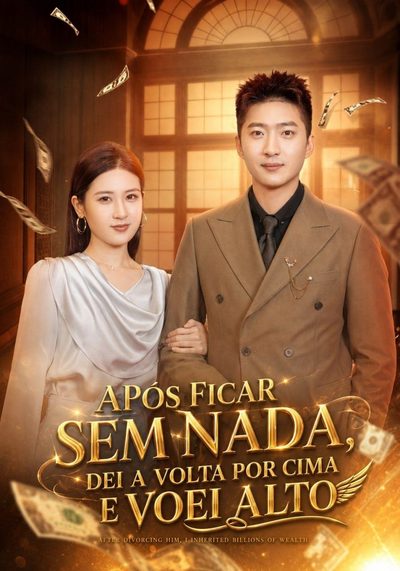 Capa da miniss&eacute;rie Após Ficar sem Nada, Dei a Volta por Cima e Voei Alto