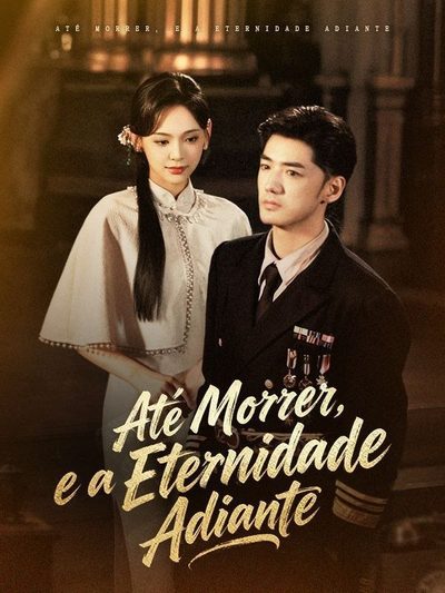 Capa da miniss&eacute;rie Até Morrer, e a Eternidade Adiante