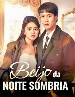 Capa da miniss&eacute;rie Beijo da Noite Sombria