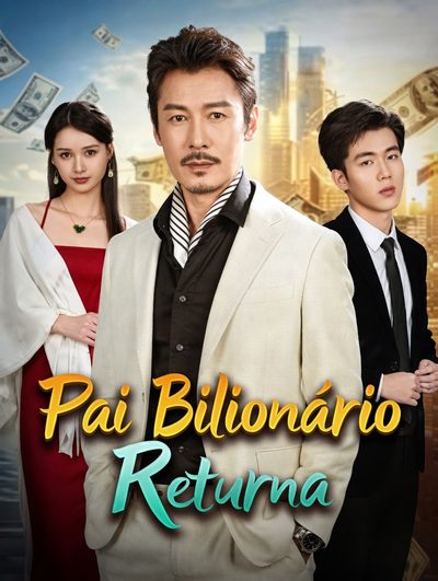 Capa da miniss&eacute;rie Billionaire Dad Returns - Pai Bilionário Retorna