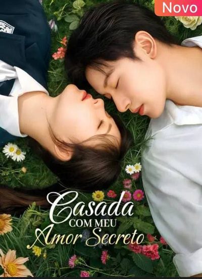 Capa da miniss&eacute;rie Casada com Meu Amor Secreto Married To My Secret Crush