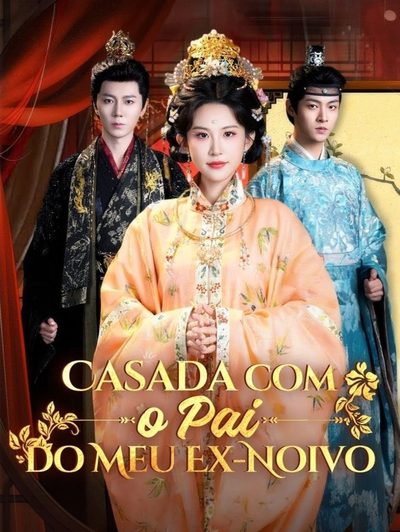 Capa da miniss&eacute;rie Casada com o Pai do Meu Ex-noivo