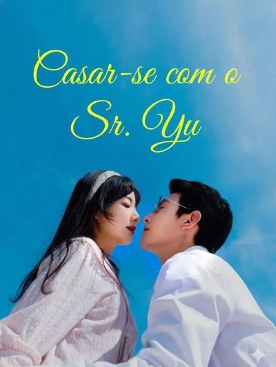 Capa da miniss&eacute;rie Casar-se com o Sr. Yu