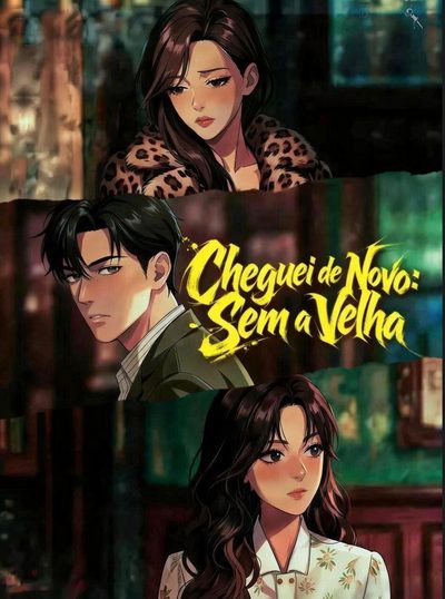 Capa da miniss&eacute;rie Cheguei de Novo: sem a Velha