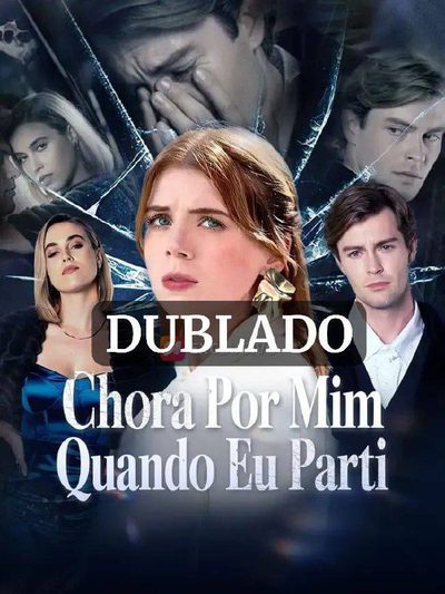 Capa da miniss&eacute;rie Chora por Mim Quando Eu Parti
