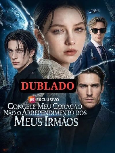 Capa da miniss&eacute;rie Congele Meu Coração Nao o Arrependimento dos Meus Irmãos dublado