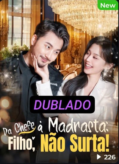 Capa da miniss&eacute;rie Da Chefe à Madrasta: Filho, Não Surta! dublado
