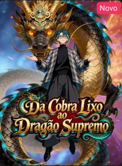 Capa da miniss&eacute;rie Da Cobra Lixo ao Dragão Supremo