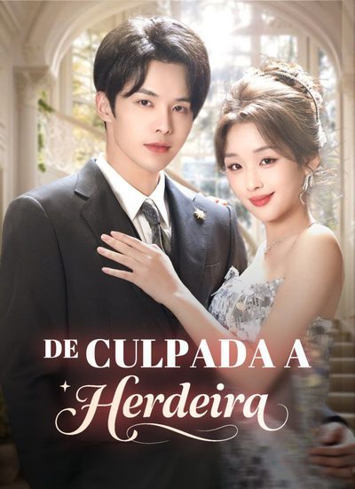 Capa da miniss&eacute;rie De Culpada a Herdeira