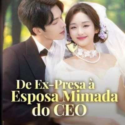 Capa da miniss&eacute;rie De Ex Presa a Esposa Mimada do Ceo