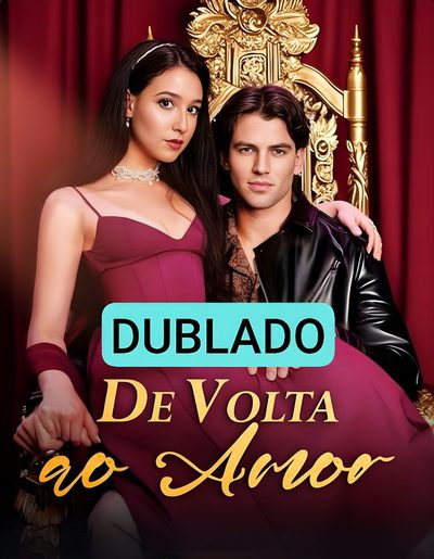 Capa da miniss&eacute;rie De Volta ao Amor dublado