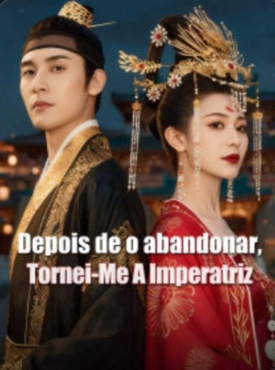 Capa da miniss&eacute;rie Depois de o Abandonar, Tornei-me a Imperatriz